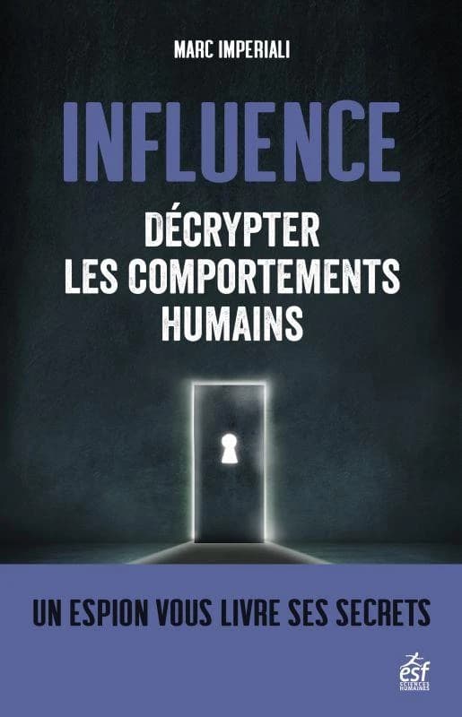 Influence : décrypter les comportements humains