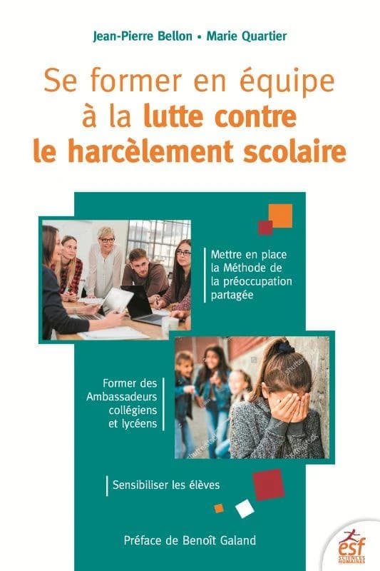 Se former en équipe à la lutte contre le harcèlement scolaire : méthode de la préoccupation partagée, formation des ambassadeurs, sensibilisation des élèves