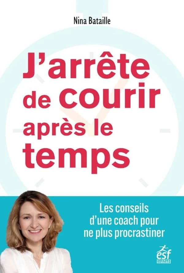 J'arrête de courir après le temps (2e éd. 2025)
