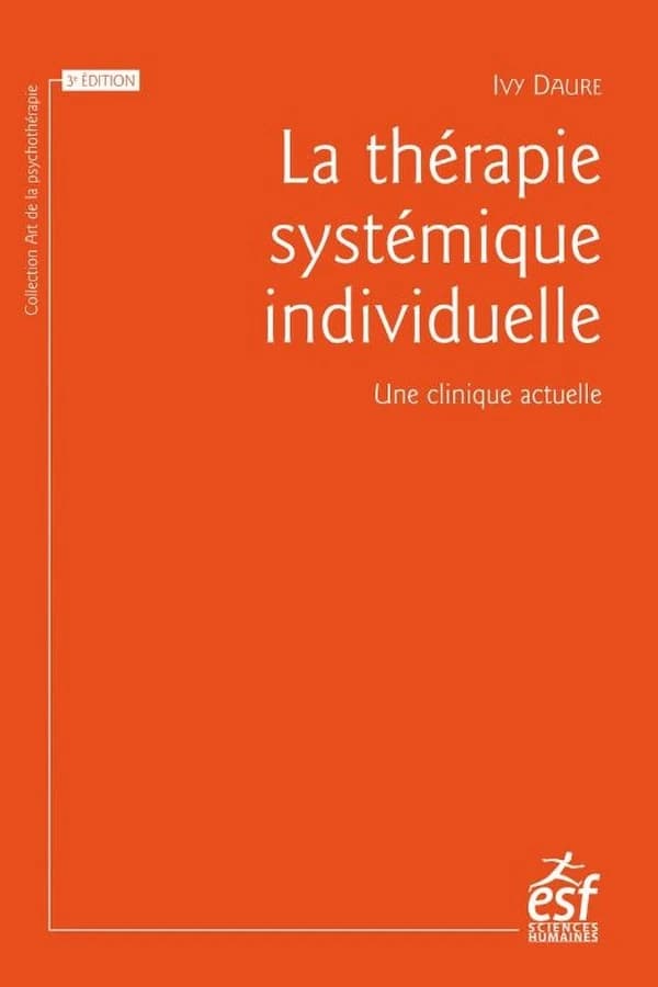La thérapie systémique individuelle : une clinique actuelle (3e éd.)