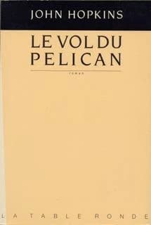 Le Vol du "Pélican" : roman