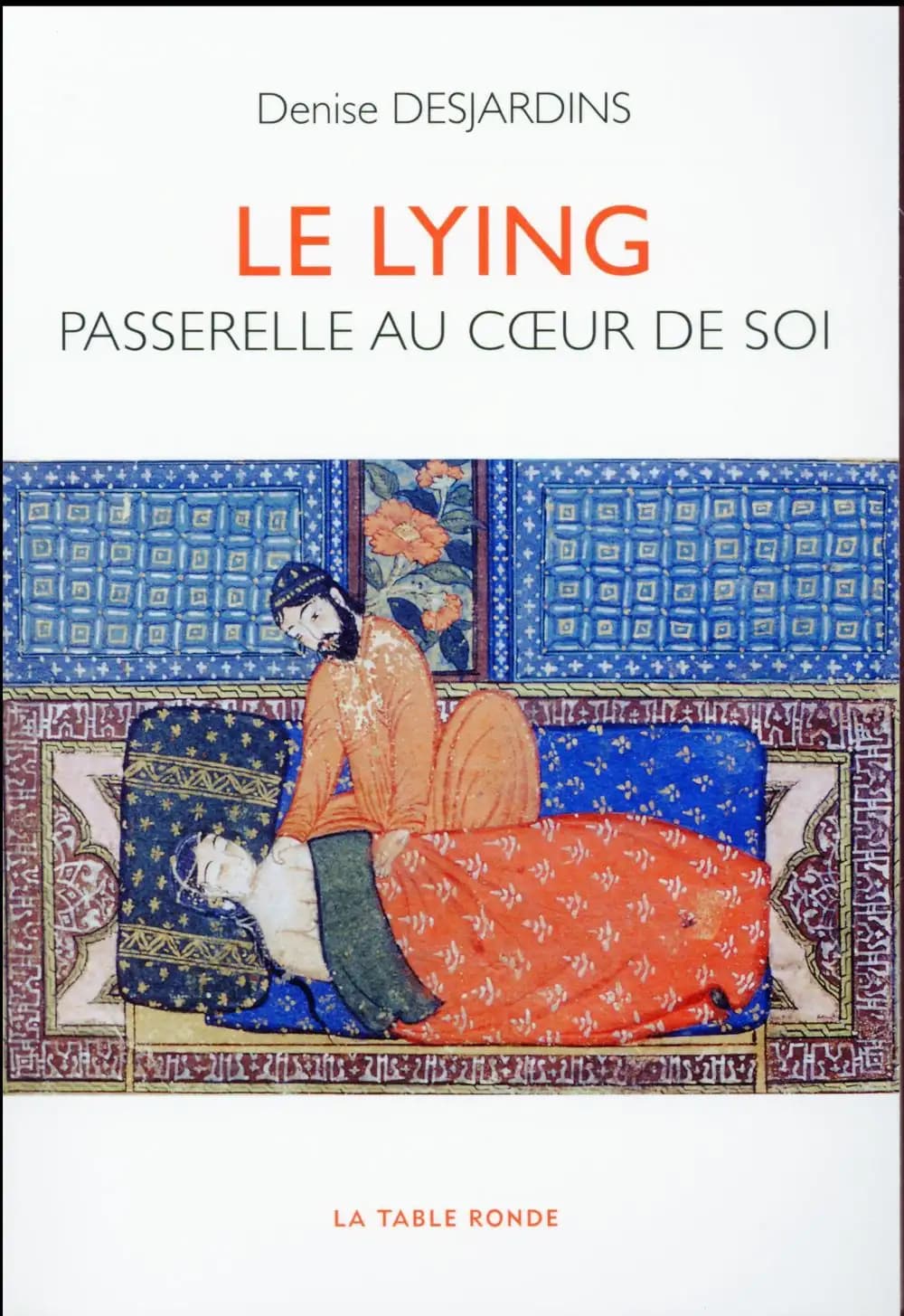 Le lying : passerelle au coeur de soi
