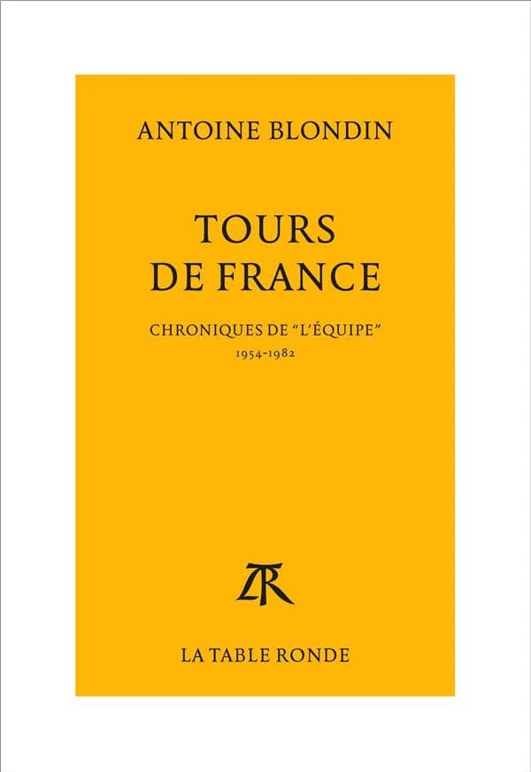 Tours de France : chroniques intégrales de "L'Équipe", 1954-1982