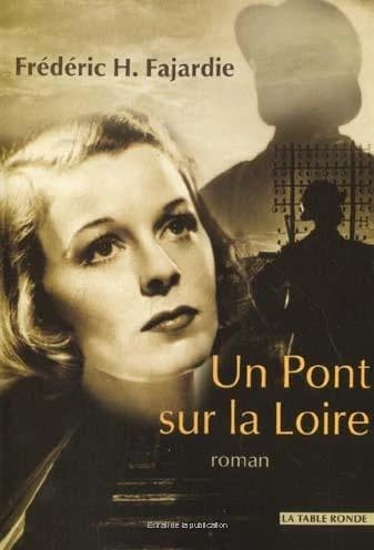 Un pont sur la Loire : roman