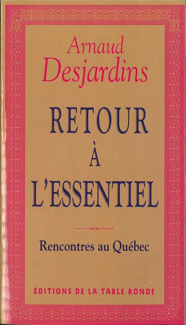 Retour à l'essentiel : rencontres au Québec : rencontres au Québec