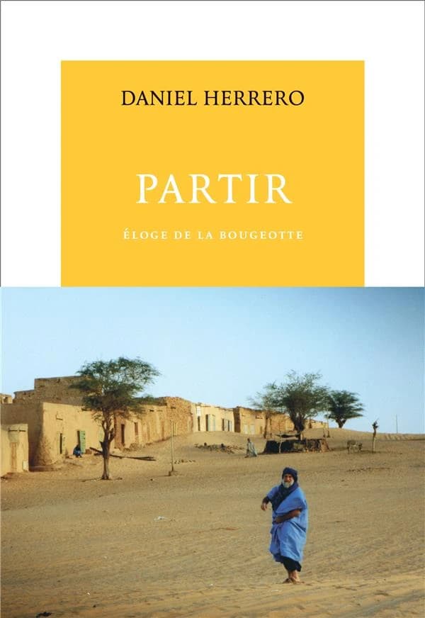 Partir : éloge de la bougeotte