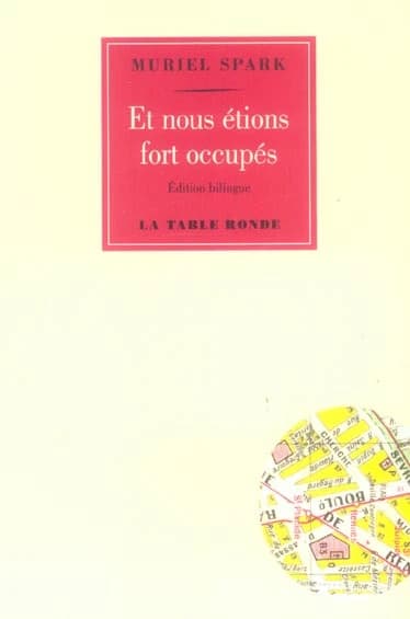 Et nous étions fort occupés : poèmes (Éd. bilingue) Muriel Spark ; traduits de l'anglais par Dominique Dussidour