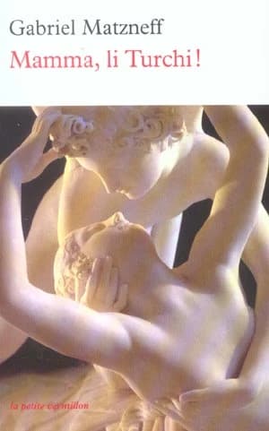 Mamma, li Turchi ! : roman