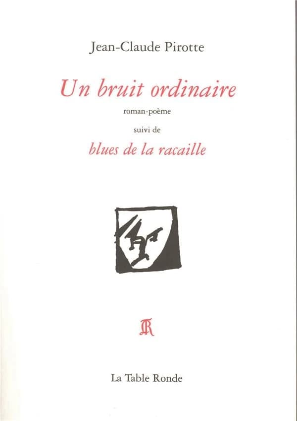 Un bruit ordinaire suivi de Blues de la racaille