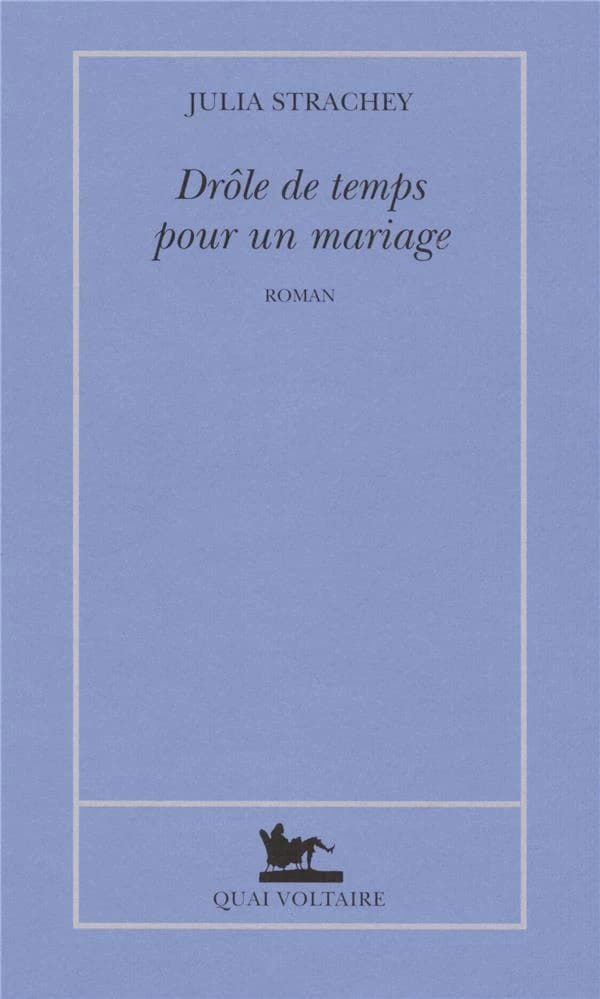 Drôle de temps pour un mariage : roman