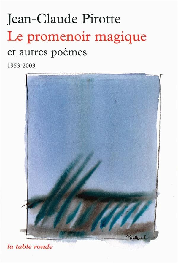 Le promenoir magique : et autres poèmes, 1953-2003