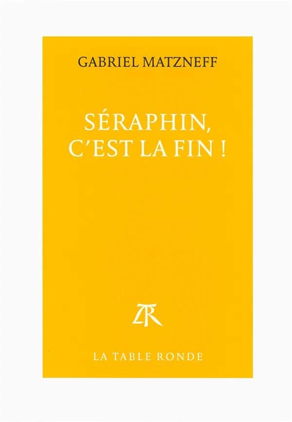 Séraphin, c'est la fin !
