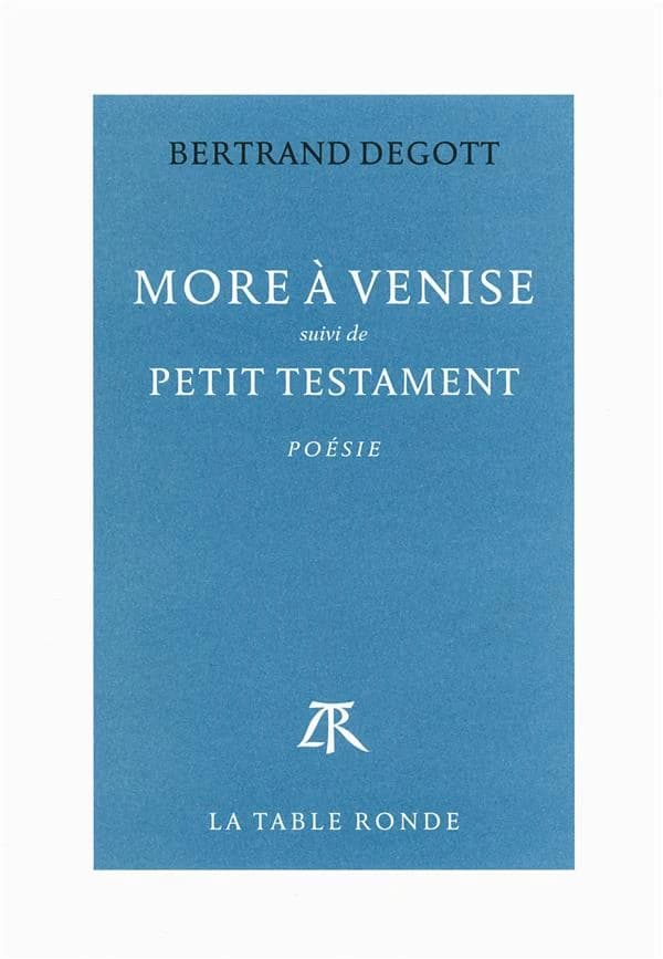 More à Venise ; suivi de Petit testament