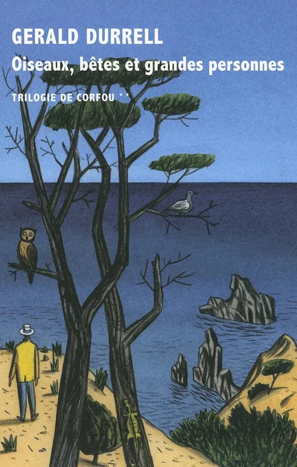 Oiseaux, bêtes et grandes personnes (Traduction révisée) Gerald Durrell ; traduit de l'anglais par Léo Lack