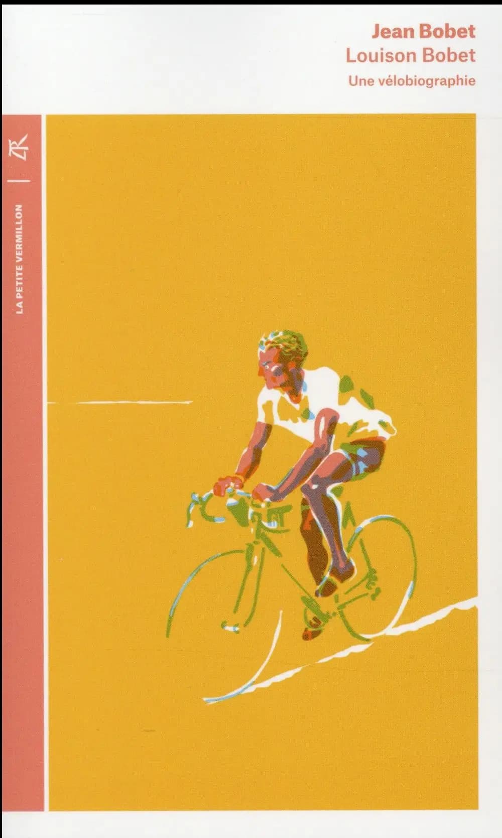 Louison Bobet : une vélobiographie
