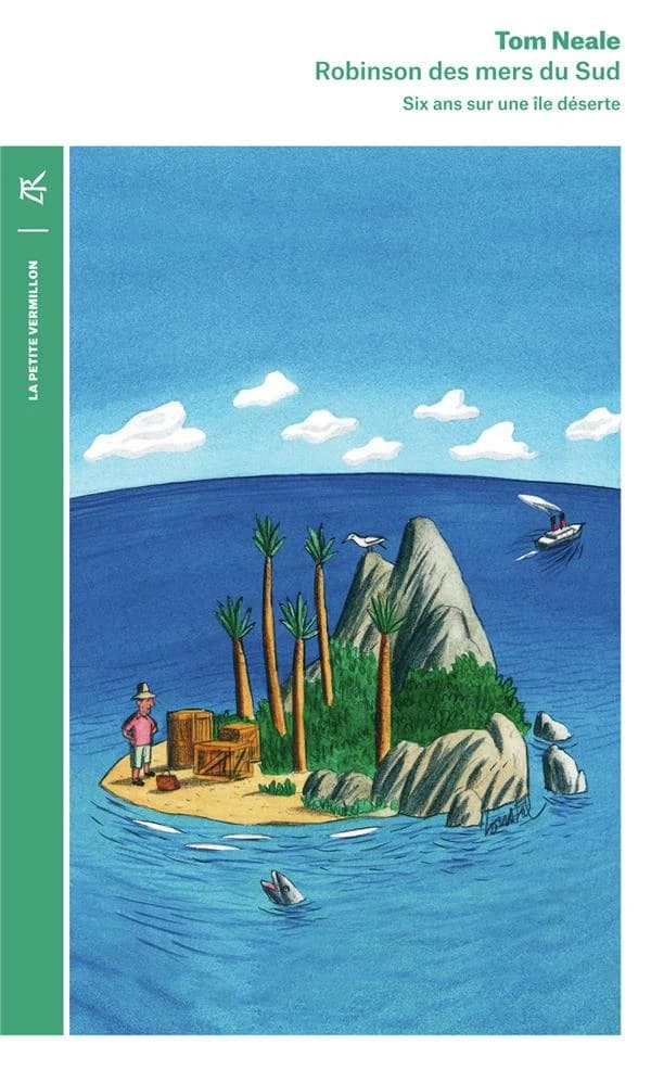 Robinson des mers du Sud ; six ans sur une île déserte