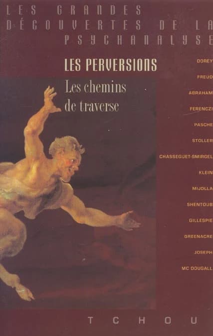 Les perversions : les chemins de traverse