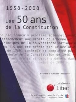 Les 50 ans de la Constitution, 1958-2008