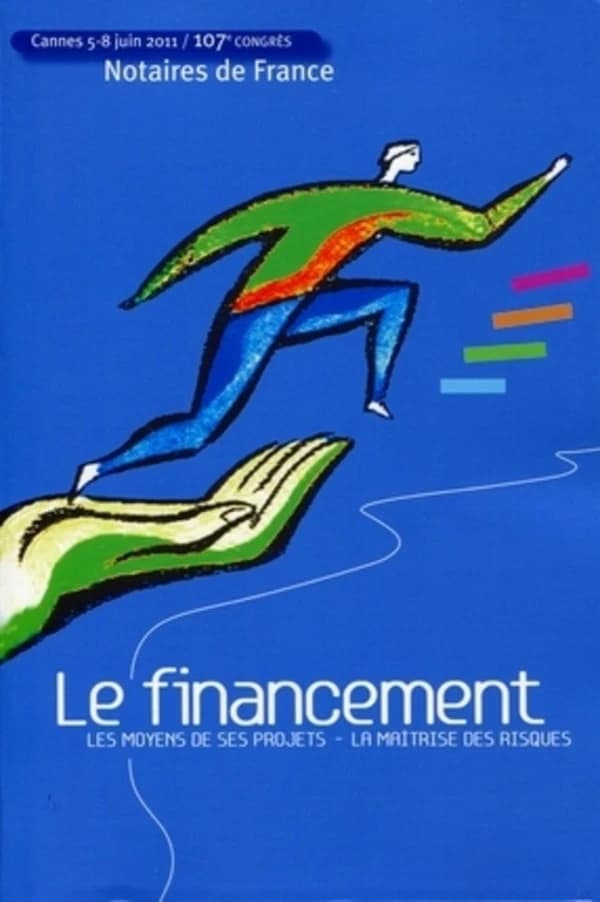Le financement ; les moyens de ses projets, la maîtrise des risques