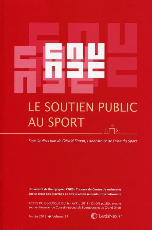 Le soutien public au sport : actes du colloque du 1er avril 2011, Dijon