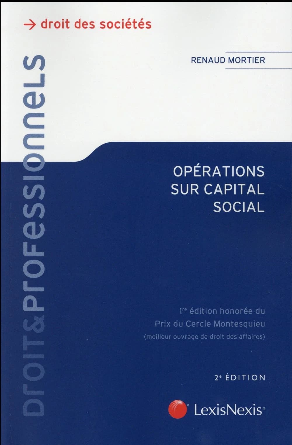Opérations sur capital social : aspects juridiques et fiscaux, toutes sociétés
