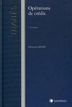 Opérations de crédit (2e éd.) Dominique Legeais,...