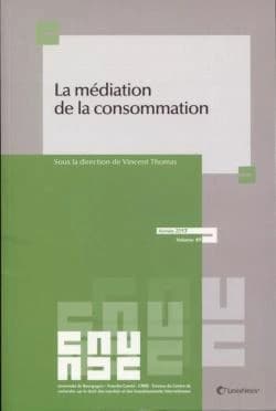 La médiation de la consommation : [actes du colloque, le 13 mai 2016, Dijon]