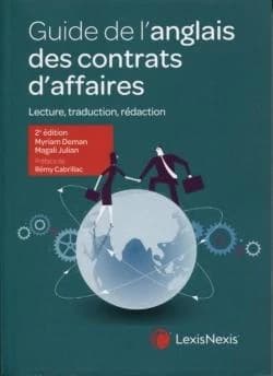 Guide de l'anglais des contrats d'affaires : lecture, traduction, rédaction (2e éd.) Myriam Deman,... Magali Julian,...
