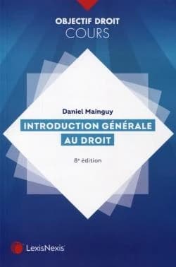 Introduction générale au droit (8e éd.) Daniel Mainguy