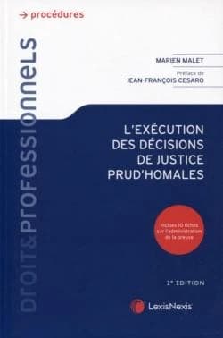 L'exécution des décisions de justice prud'homales (2e éd.) Marien Malet,...