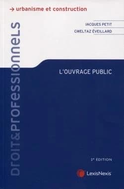 L'ouvrage public (2e éd.) Jacques Petit,... Gweltaz Éveillard,...