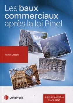 Les baux commerciaux après la loi Pinel (2e éd.) Hanan Chaoui,...