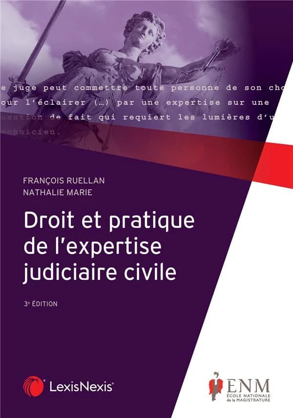 Droit et pratique de l'expertise judiciaire civile (3e éd.) Francois Ruellan, Nathalie Marie