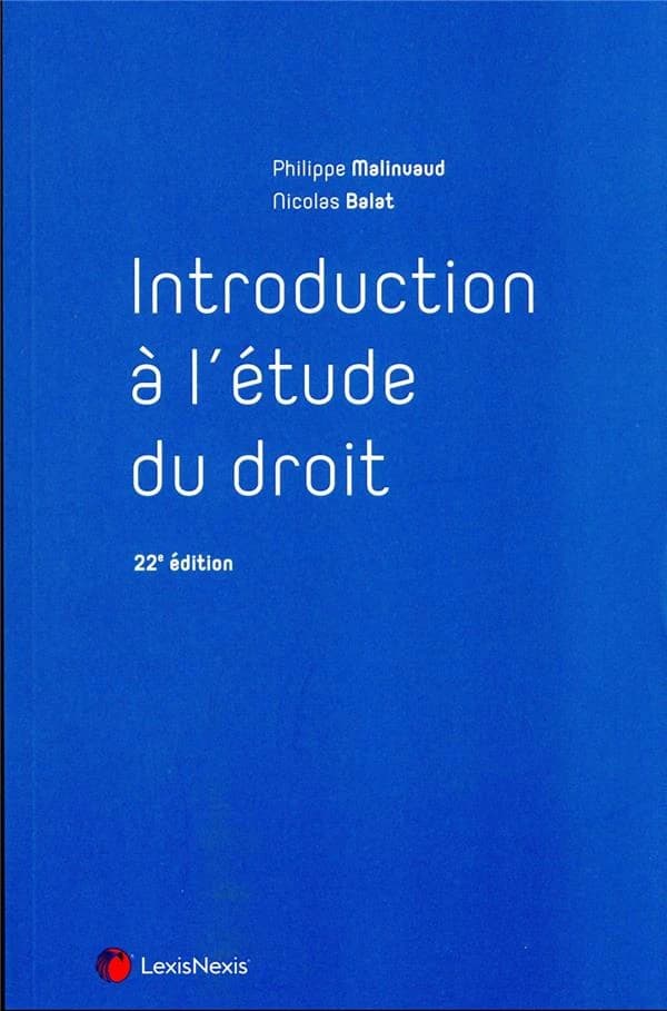 Introduction à l'étude du droit (22e éd.) Philippe Malinvaud,... Nicolas Balat,...