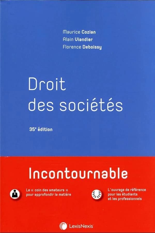 Droit des sociétés (35e éd.) Maurice Cozian,... Alain Viandier,... Florence Deboissy,...