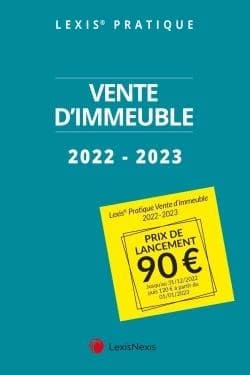 Vente d'immeuble (4e éd., 2022-2023, à jour au 1er septembre 2022) [sous la coordination de Vivien Zalewski-Sicard]