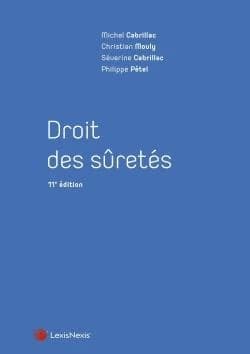 Droit des sûretés (11e éd.) Michel Cabrillac,... Christian Mouly,... Séverine Cabrillac,... [et al.]