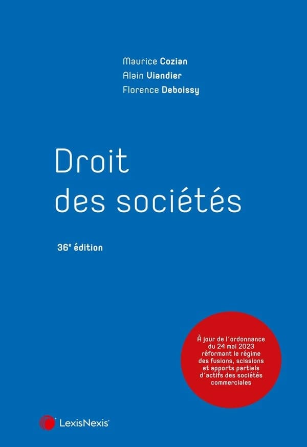 Droit des sociétés (36e éd.) Maurice Cozian,... Alain Viandier,... Florence Deboissy,...