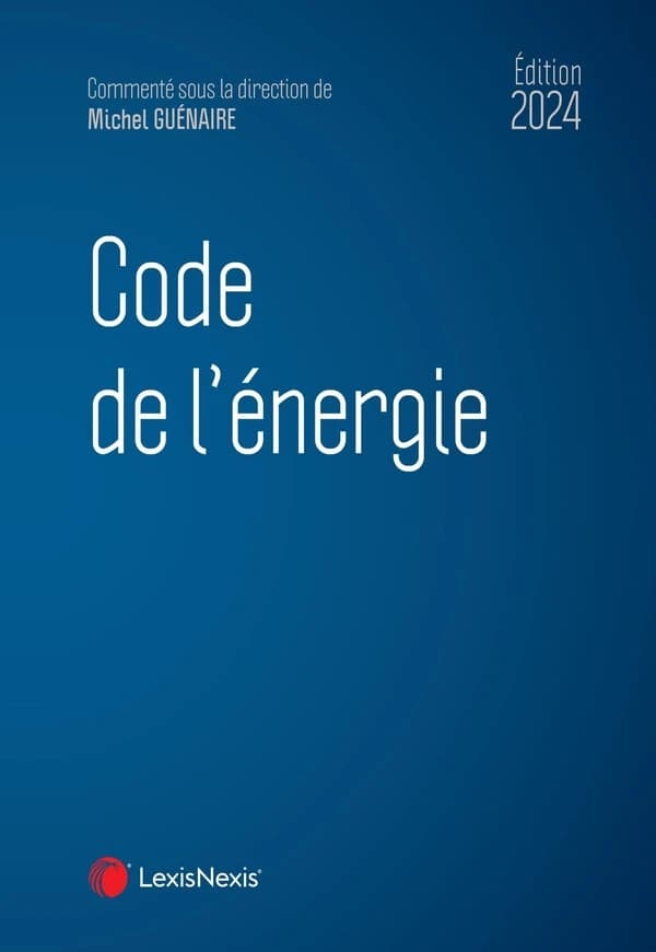 Code de l'énergie, 2024 (4e éd.)