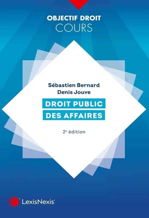 Droit public des affaires (2e éd.) Sébastien Bernard, Denis Jouve