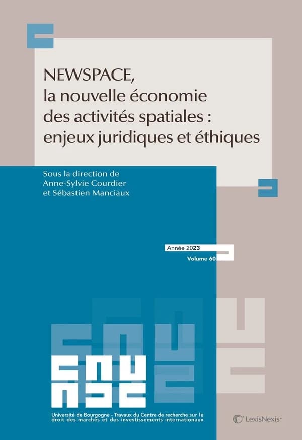 NewSpace, la nouvelle économie des activités spatiales : enjeux juridiques et éthiques