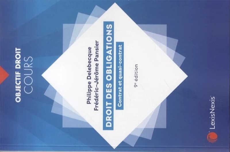 Droit des obligations : contrat et quasi-contrat (9e éd.) Philippe Delebecque,... Frédéric-Jérôme Pansier,...