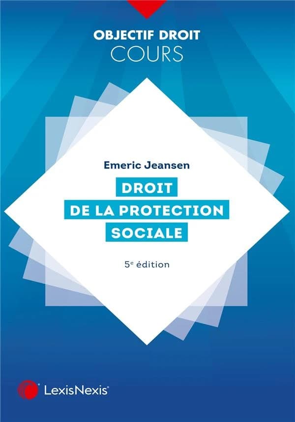 Droit de la protection sociale (5e éd.) Emeric Jeansen