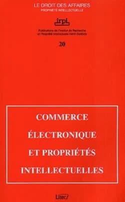 Commerce électronique et propriétés intellectuelles : [actes du] colloque, 7 novembre 2000, Paris