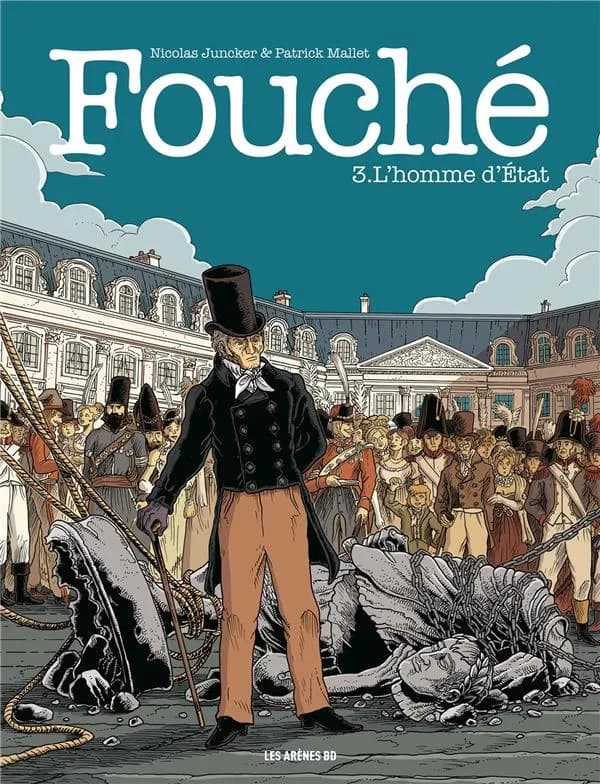 Fouché. 3, L'homme d'État