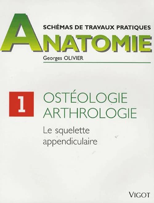Le squelette appendiculaire ([Nouv. éd.]) par le Prof. Georges Olivier ; préf. du Prof. Gaston Cordier