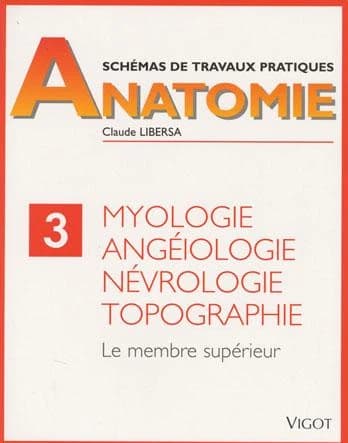 Anatomie myologie Tome 3 ; membre supérieur