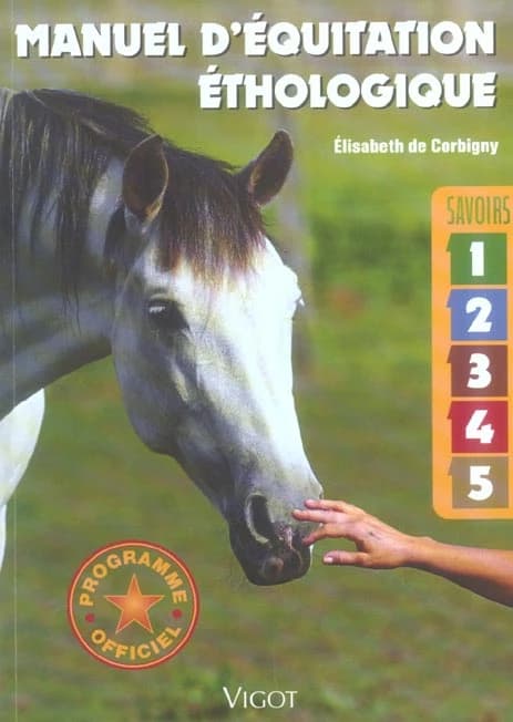 Manuel d'équitation éthologique : Savoirs 1 à 5