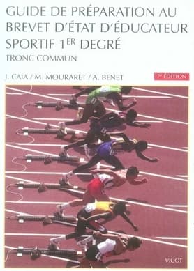 Guide de préparation au BEES 1er degré : tronc commun (7e éd.) José Caja,... Michel Mouraret,... [A. Benet]