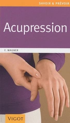 Acupression : une thérapeutique douce, rapide et efficace